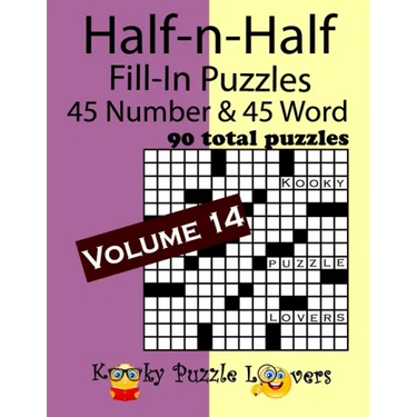 Half-n-Half Fill-In Puzzles, Volume 14: 45 Number and 45 Word (90 Total Puzzles)