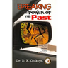 Breaking the Power of the Past