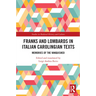 Franks and Lombards in Italian Carolingian Texts: Memories of the Vanquished
