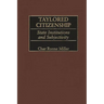 Taylored Citizenship: State Institutions and Subjectivity
