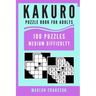 Kakuro Puzzle Book For Adults: 100 Puzzles Medium Difficulty for Kakuro Lovers and Enthusiasts