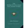 The Sword of Welleran and Other Stories