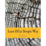 Learn D3.js Simple Way: Learn How to Work With D3 Javascript Libraries in Step-by-Step and Most Simple Manner With Lots of Hands-On Examples