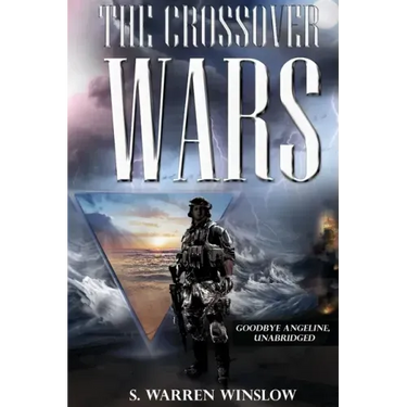 The Crossover Wars: Goodbye Angeline, Unabridged
