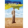 Nobody's Soldier: The Life of Andrii Antonenko