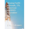 Moving Forth - Internals and TTL Processor: Forth Internals