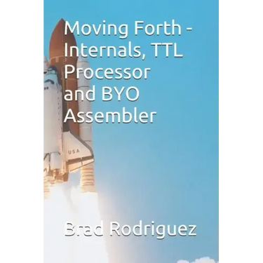 Moving Forth - Internals and TTL Processor: Forth Internals