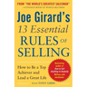 Joe Girard's 13 Essential Rules of Selling: How to Be a Top Achiever and Lead a Great Life