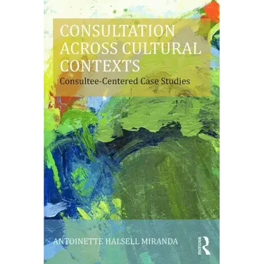 Consultation Across Cultural Contexts: Consultee-Centered Case Studies