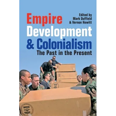 Empire, Development and Colonialism: The Past in the Present