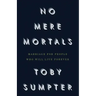 No Mere Mortals: Marriage for People who Will Live Forever
