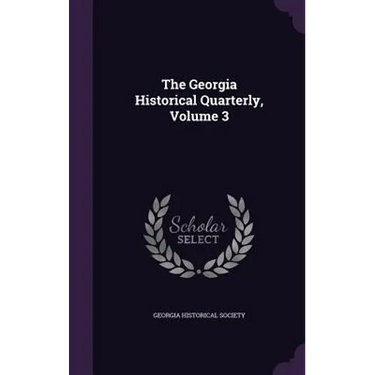 The Georgia Historical Quarterly, Volume 3