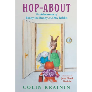 Hop-About: The Adventures of Benny the Bunny and Mr. Rabbit