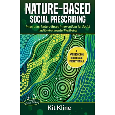 Nature-Based Social Prescribing: Integrating Nature-Based Interventions for Social and Environmental Wellbeing