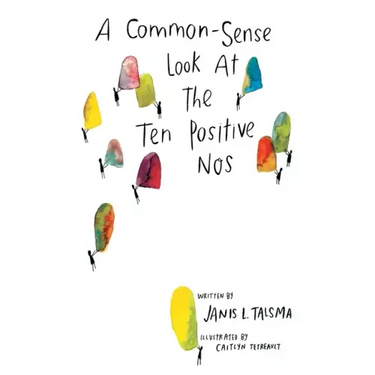 A Common-Sense Look at the Ten Positive Nos