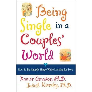 Being Single in a Couple's World: How to Happily Single While Looking for Love