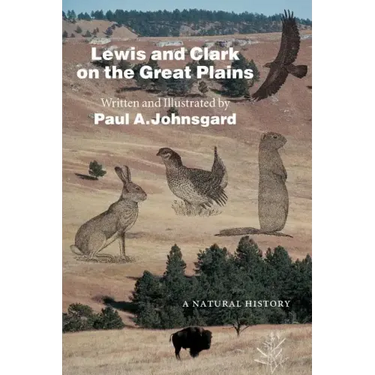 Lewis and Clark on the Great Plains: A Natural History