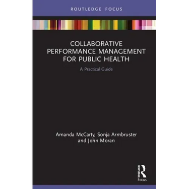 Collaborative Performance Management for Public Health: A Practical Guide