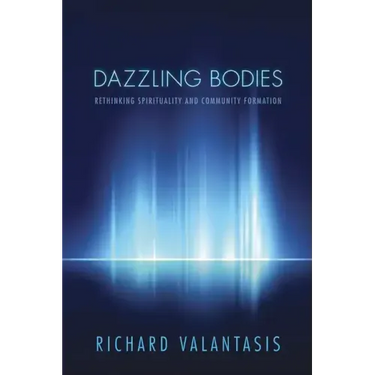 Dazzling Bodies: Rethinking Spirituality and Community Formation