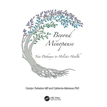 Beyond Menopause: New Pathways to Holistic Health