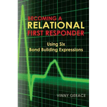 Becoming a Relational First Responder: Using Six Bond Building Expressions