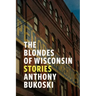 The Blondes of Wisconsin: Volume 1