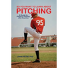 So You Want to Learn About Pitching: A Guide for Players, Parents, and Coaches