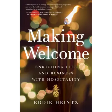 Making Welcome: Enriching Life and Business with Hospitality