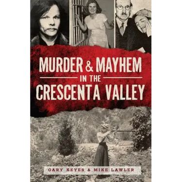Murder & Mayhem in the Crescenta Valley