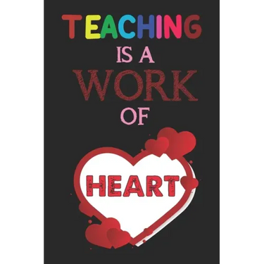 Teaching Is A Work Of Heart: Teacher Appreciation Gift, Teacher Thank You Gift, Teacher End of the School Year Gift, Birthday Gift for Teachers, Te