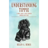 Understanding Tippie: A Novel About a Free-Spirited Border Collie Mix