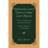 Richmond County, North Carolina Court Minutes: Court of Pleas and Quarter Sessions, Minute Book 1, 1779-1786