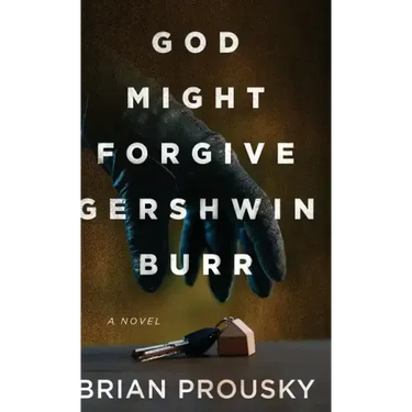 God Might Forgive Gershwin Burr