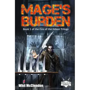 Mage's Burden: Book 1 of the Fire of the Jidaan Trilogy