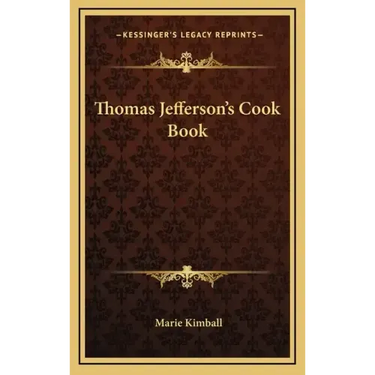Thomas Jefferson's Cook Book