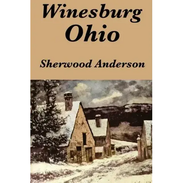 Winesburg, Ohio by Sherwood Anderson