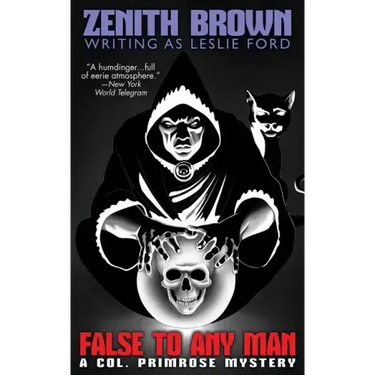 False to Any Man: A Col. Primrose Mystery