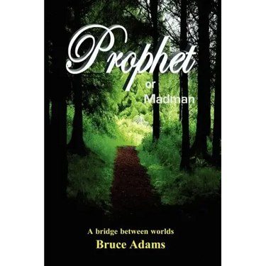 Prophet or Madman