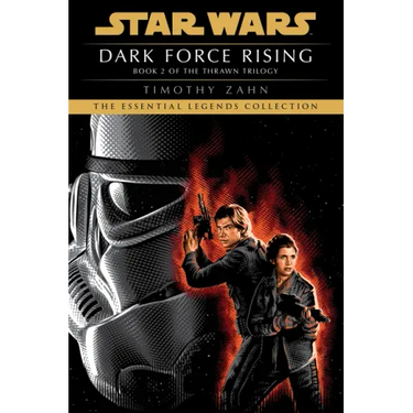 Dark Force Rising: Star Wars Legends (the Thrawn Trilogy)