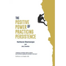 The Positive Power of Practicing Persistence