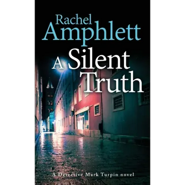 A Silent Truth: A Detective Mark Turpin murder mystery