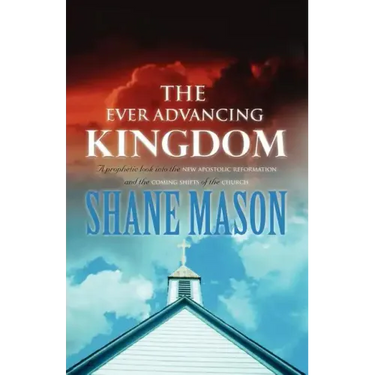The Ever Advancing Kingdom