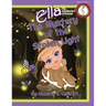 The Mystery of the Stolen Light: Ella The Enchanted Princess