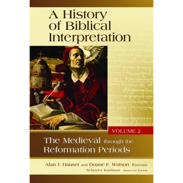 A History of Biblical Interpretation, Volume 2: The Medieval through the Reformation Periods