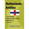 Netherlands Antilles: The People, History and Cultural differences, Tourism