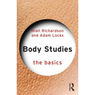 Body Studies: The Basics: The Basics