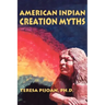 American Indian Creation Myths