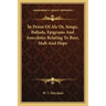 In Praise of Ale Or, Songs, Ballads, Epigrams and Anecdotes Relating to Beer, Malt and Hops