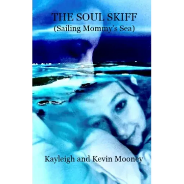 The Soul Skiff (Sailing Mommy's Sea)