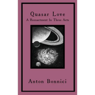 Quasar Love: A Reenactment In Three Acts